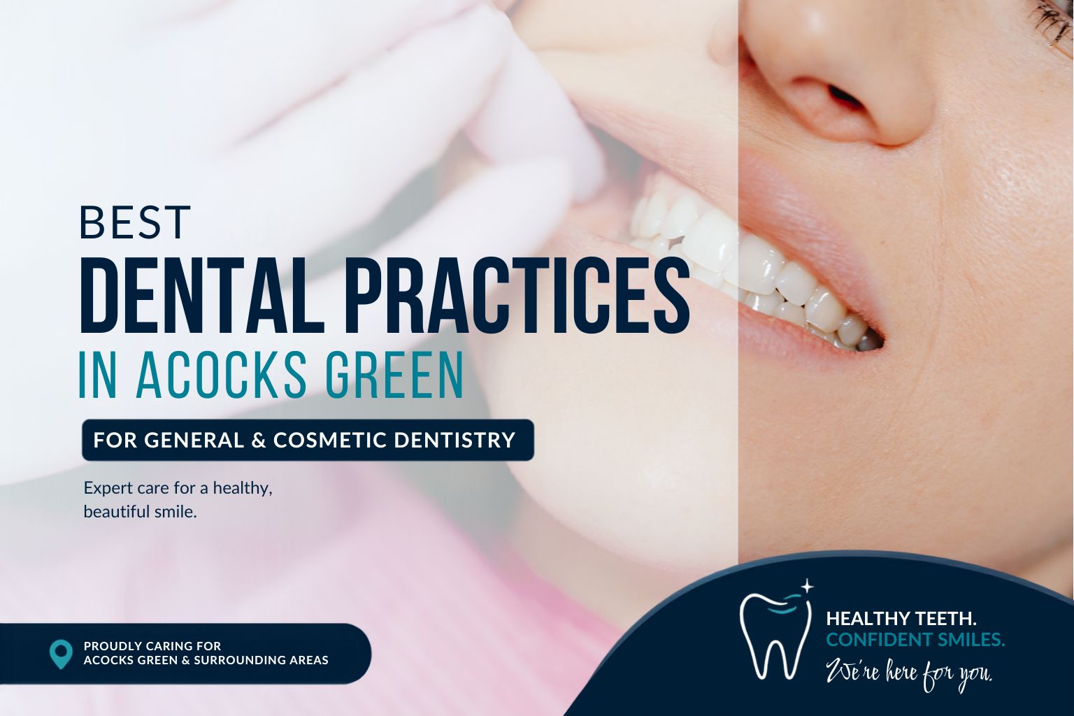 Best Dental Practices in Acocks Green for General and Cosmetic Dentistry