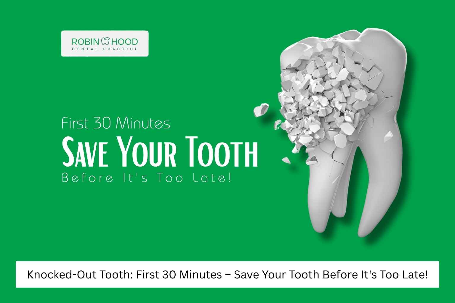 Knocked-Out Tooth: First 30 Minutes – Save Your Tooth Before It's Too Late!